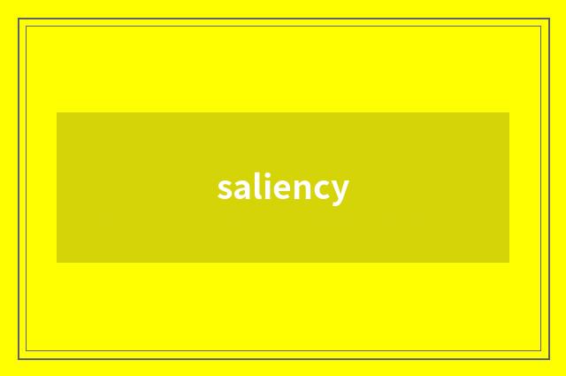 saliency