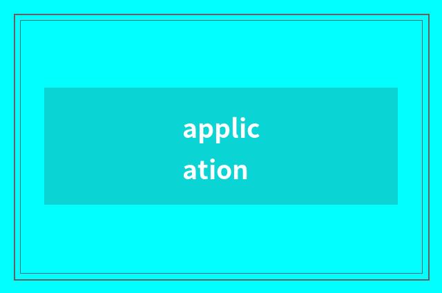 application