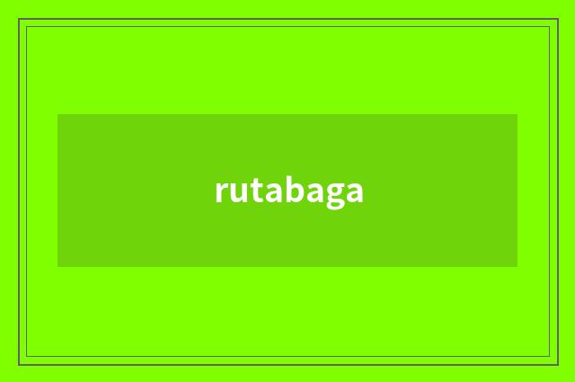 rutabaga