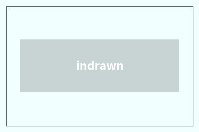 indrawn