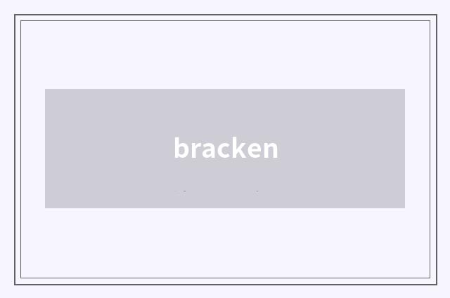 bracken