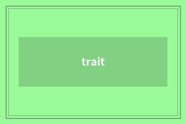 trait