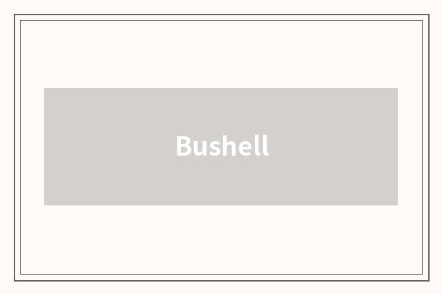 Bushell