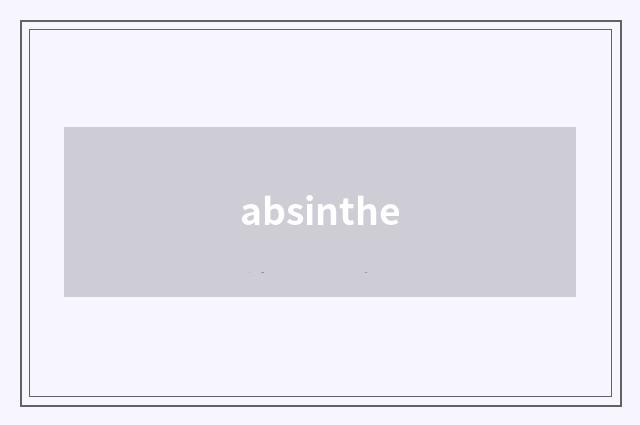 absinthe