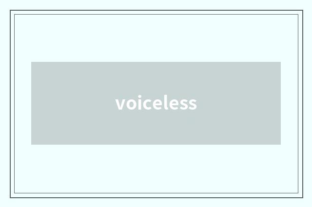voiceless