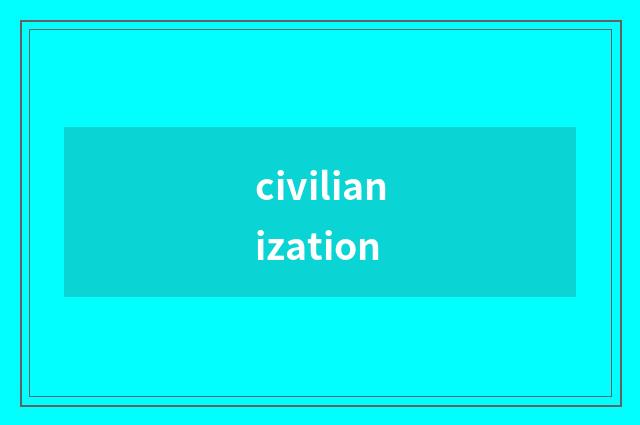 civilianization