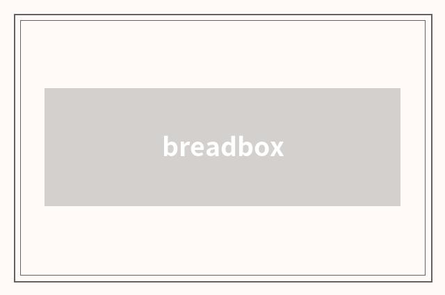 breadbox