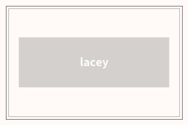 lacey