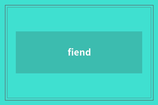 fiend