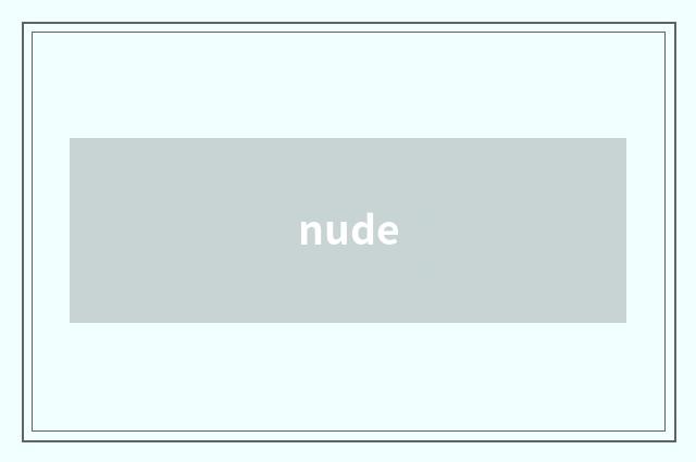 nude
