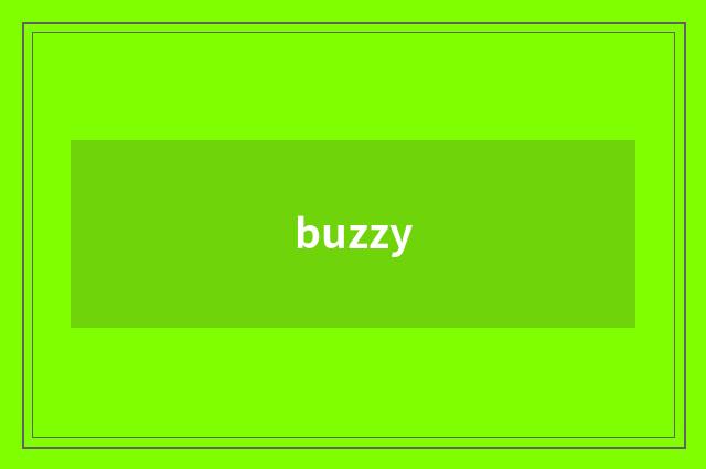 buzzy