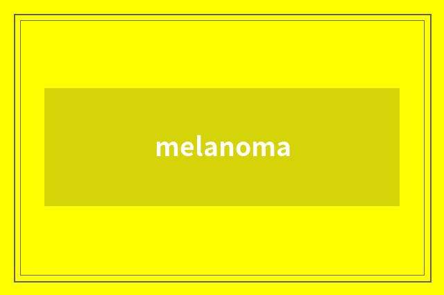 melanoma