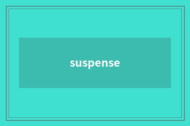 suspense