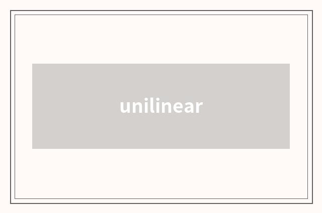 unilinear