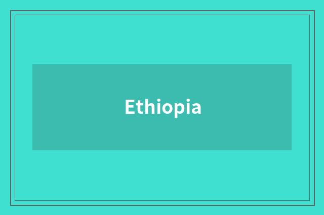 Ethiopia