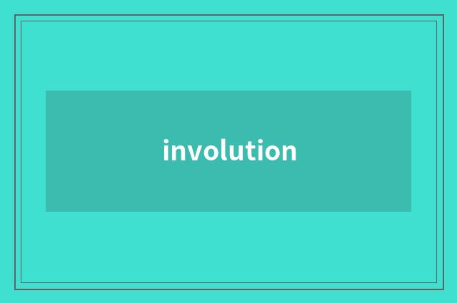 involution