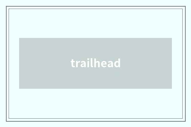 trailhead