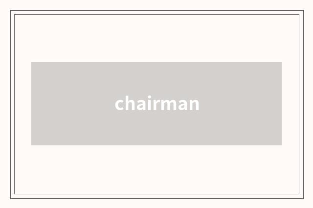 chairman