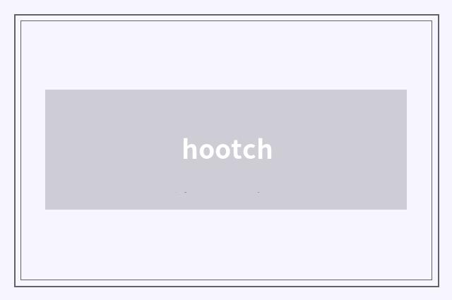 hootch