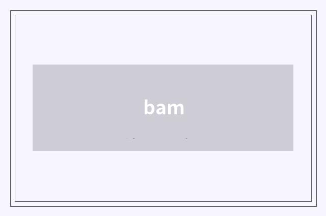 bam