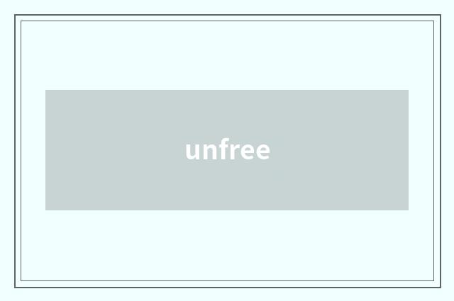 unfree