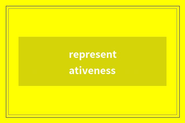 representativeness