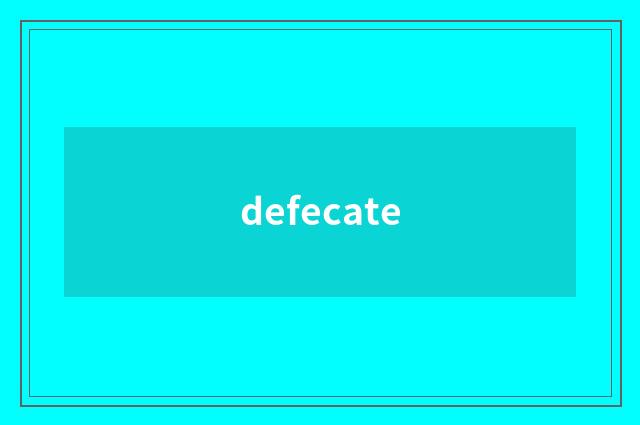 defecate