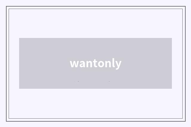 wantonly