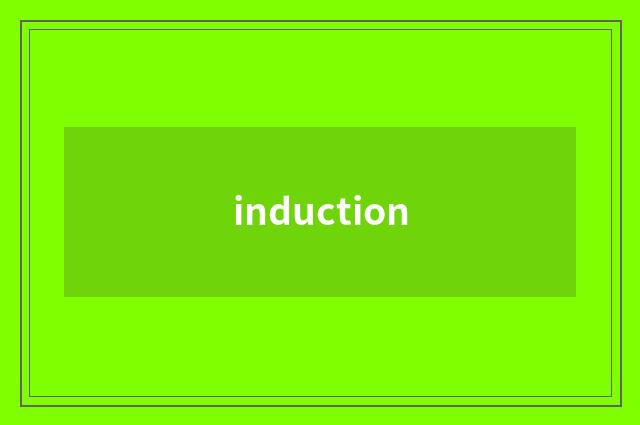induction
