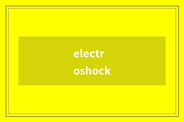 electroshock