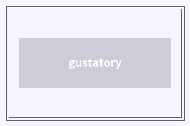 gustatory