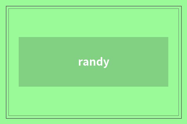 randy