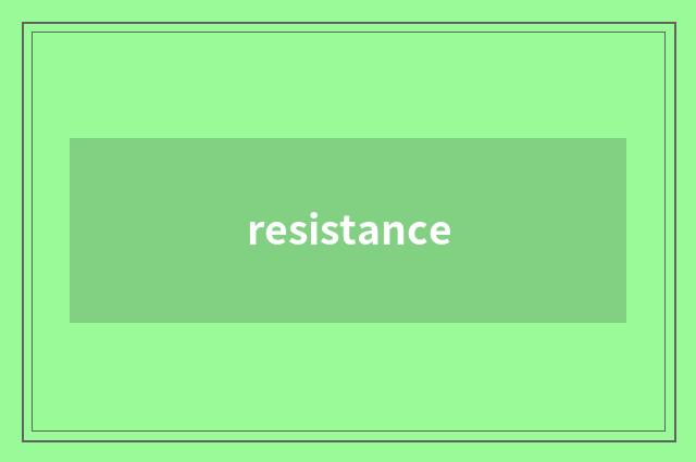 resistance