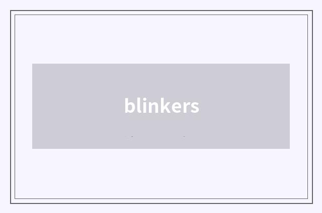 blinkers