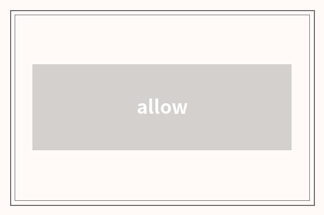 allow