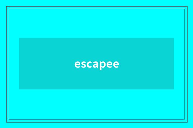 escapee