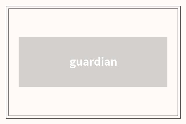 guardian