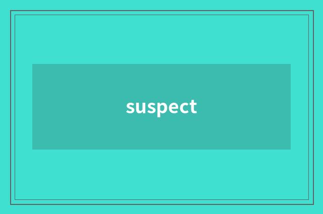 suspect