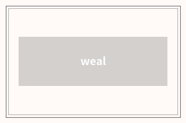 weal