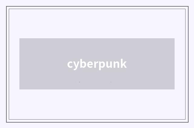 cyberpunk