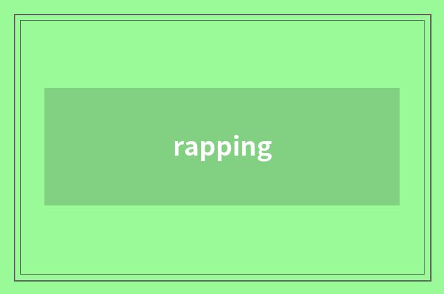 rapping
