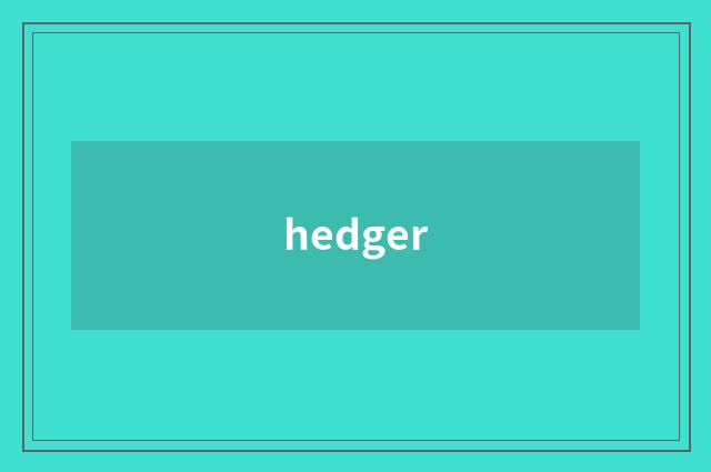 hedger