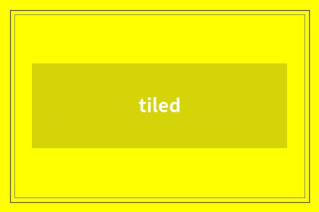 tiled