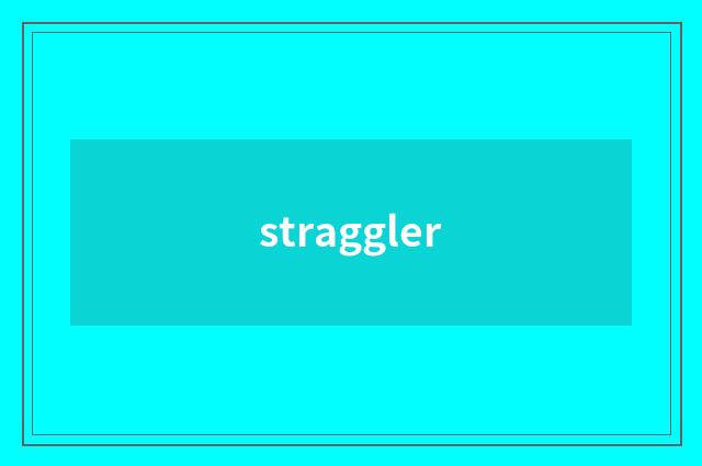straggler