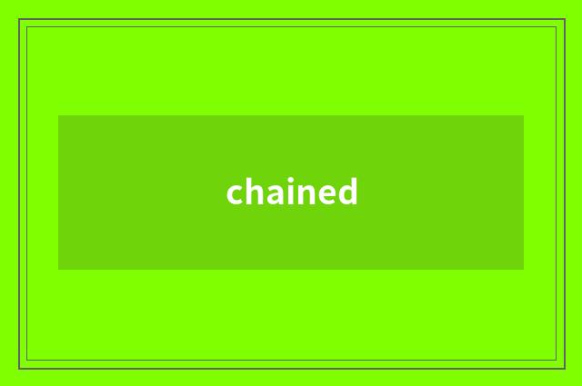 chained
