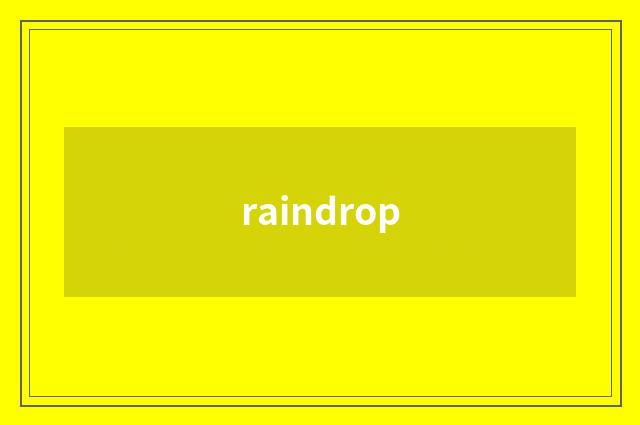 raindrop
