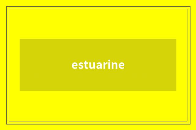 estuarine