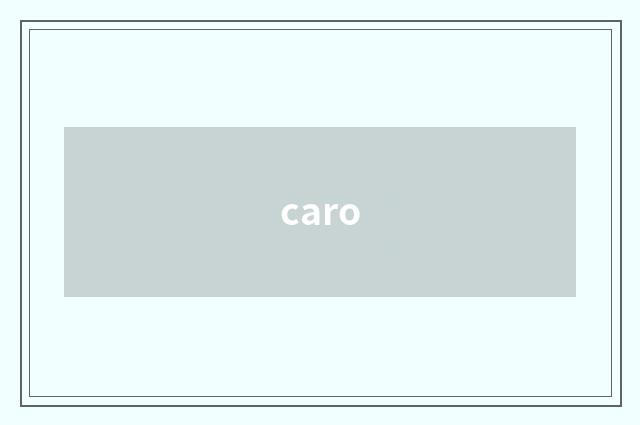 caro