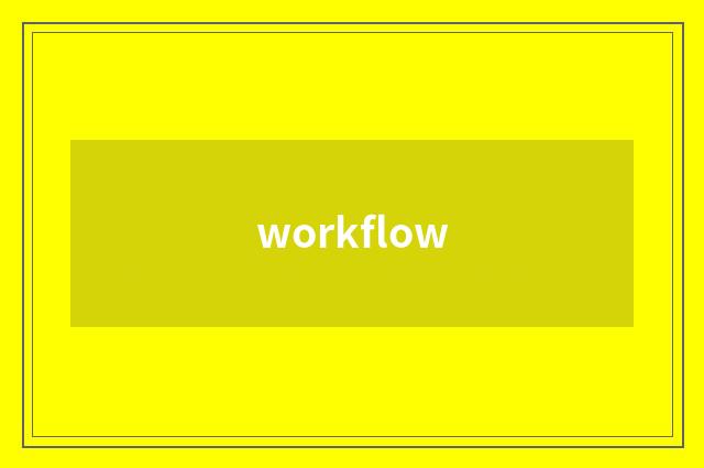 workflow