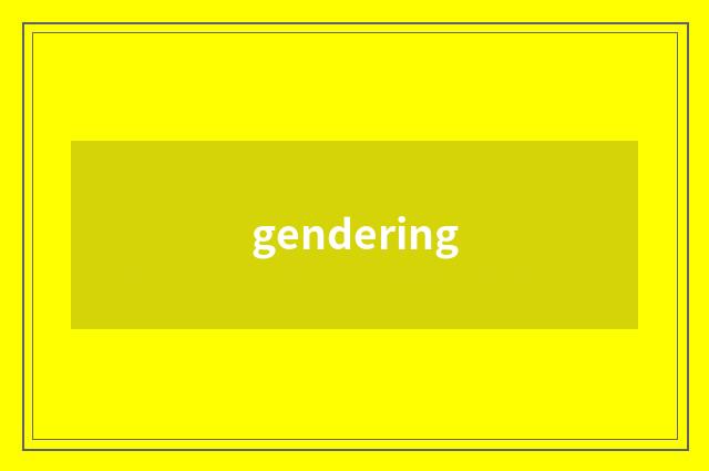gendering
